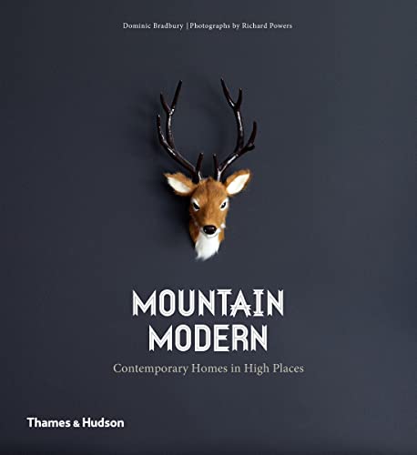 Beispielbild fr Mountain Modern: Contemporary Homes in High Places zum Verkauf von WorldofBooks