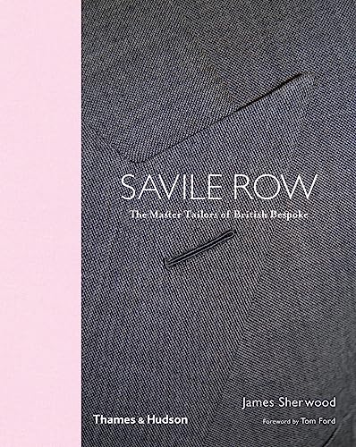 9780500292617: Savile Row: The Master Tailors of British Bespoke
