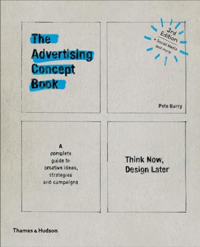 9780500292679: The Advertising Concept Book: Think Now, Design Later: A Complete Guide to Creative Ideas, Strategies and Campaigns: Great Paintings to Colour In