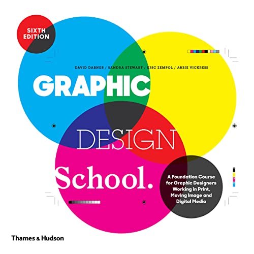 Stock image for Graphic Design School A Foundation Course for graphic designers working in print, moving image and digital media for sale by Clevedon Community Bookshop Co-operative