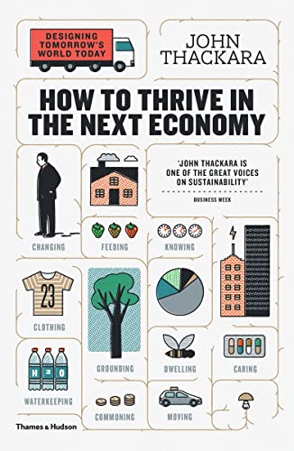 9780500292945: How to Thrive in the Next Economy: Designing Tomorrow's World Today