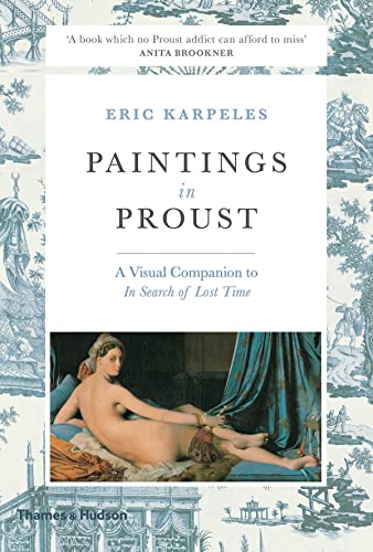 9780500293423: Paintings in Proust: A Visual Companion to 'In Search of Lost Time'