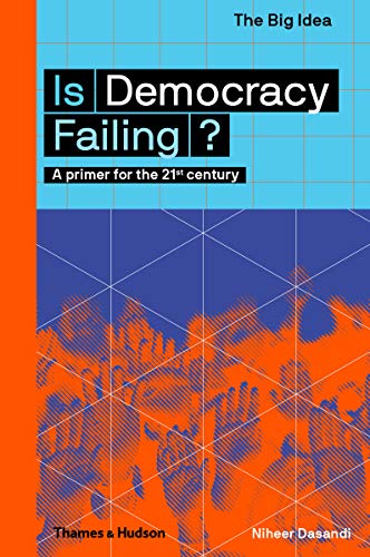 Beispielbild fr Is Democracy Failing? (The Big Idea Series) (The Big Idea Series, 2) zum Verkauf von Ergodebooks