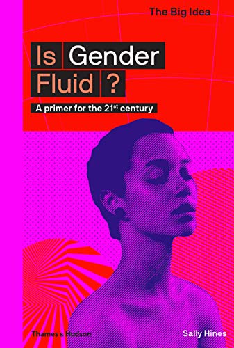 Beispielbild fr Is Gender Fluid?: A primer for the 21st century (The Big Idea) zum Verkauf von AwesomeBooks