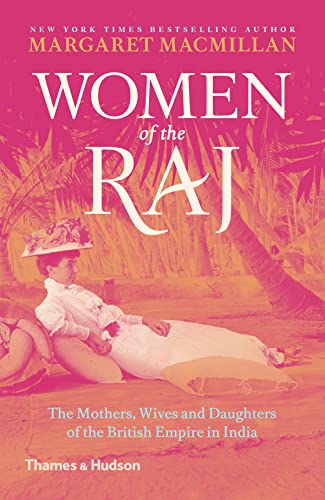 Beispielbild fr Women of the Raj: The Mothers, Wives and Daughters of the British Empire in India zum Verkauf von WorldofBooks