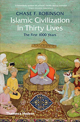 Imagen de archivo de Islamic Civilization in Thirty Lives: The First 1000 Years a la venta por WorldofBooks