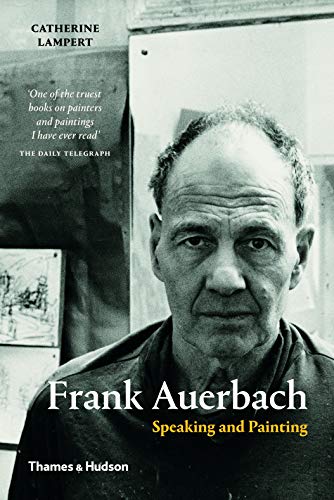 9780500293997: Frank Auerbach: Speaking and Painting (Paperback) /anglais