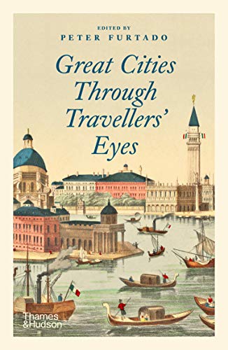 Imagen de archivo de Great Cities Through Travellers' Eyes a la venta por WorldofBooks