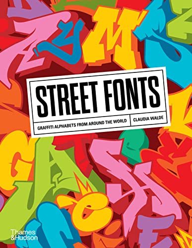 Imagen de archivo de Street Fonts: Graffiti Alphabets from Around the World a la venta por dsmbooks