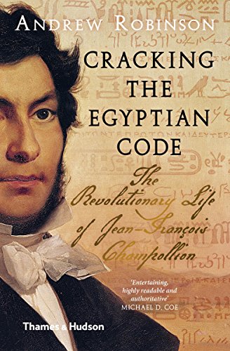 Imagen de archivo de Cracking the Egyptian Code: The Revolutionary Life of Jean-Francois Champollion a la venta por ThriftBooks-Dallas