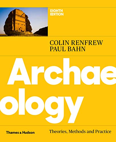Imagen de archivo de Archaeology Theories, Methods and Practice 8th ed Remise rEduite /anglais a la venta por Brook Bookstore