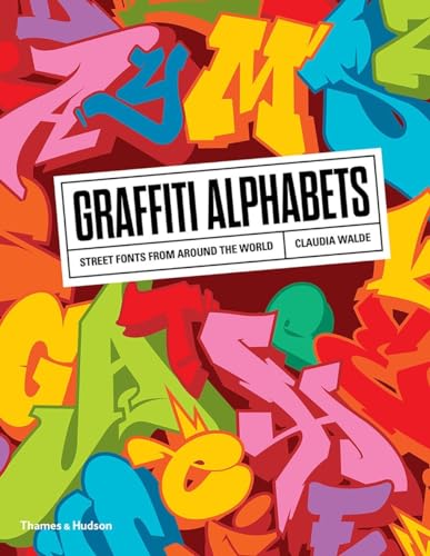 9780500294291: Graffiti Alphabets: Street Fonts from Around the World