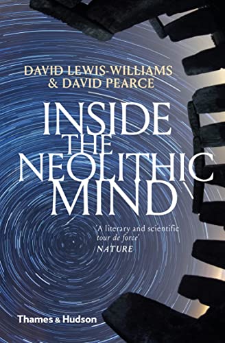 Beispielbild fr Inside the Neolithic Mind: Consciousness, Cosmos and the Realm of the Gods zum Verkauf von Monster Bookshop