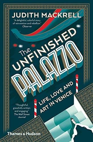9780500294567: The Unfinished Palazzo: Life, Love and Art in Venice