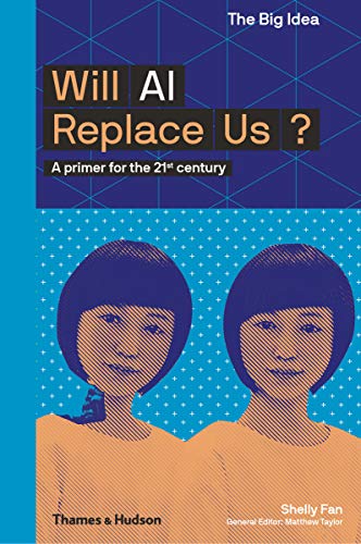 Beispielbild fr Will AI Replace Us?: A Primer for the 21st Century: 0 (The Big Idea) zum Verkauf von AwesomeBooks