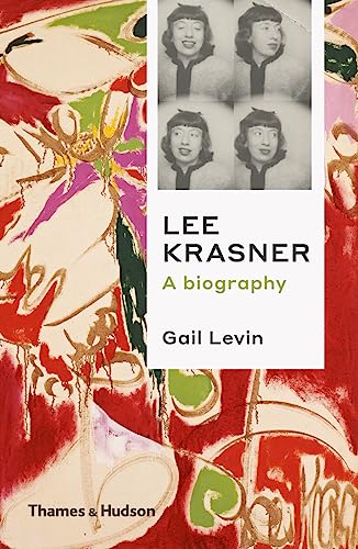 Lee Krasner: A Biography - Levin, Gail