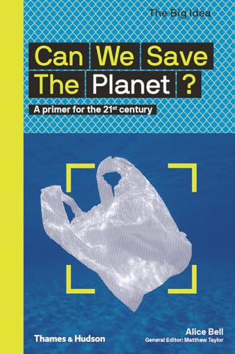 Imagen de archivo de Can We Save The Planet?: A primer for the 21st century: 0 (The Big Idea) a la venta por AwesomeBooks