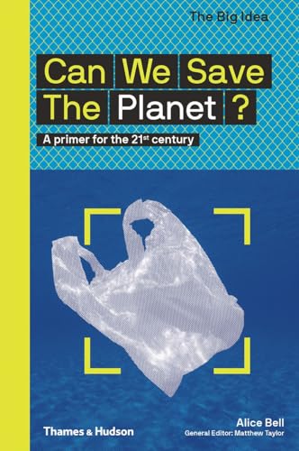 Stock image for Can We Save the Planet?: A Primer for the 21st Century (The Big Idea Series) for sale by BooksRun