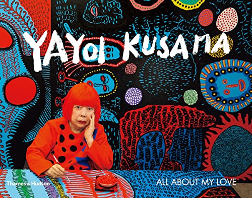 Beispielbild fr Yayoi Kusama: All About My Love zum Verkauf von WorldofBooks