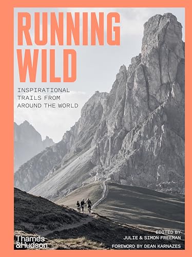 Stock image for Running Wild: Inspirational Trails from Around the World for sale by ThriftBooks-Atlanta