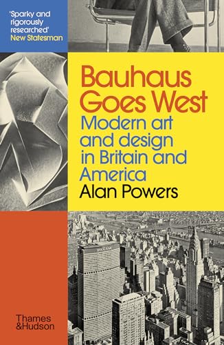 Beispielbild fr Bauhaus Goes West: Modern art and design in Britain and America zum Verkauf von WorldofBooks
