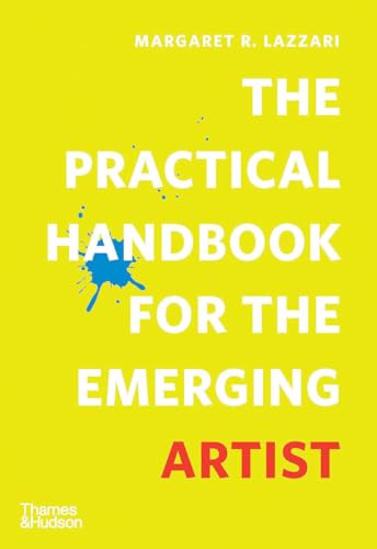 Stock image for The Practical Handbook for the Emerging Artist for sale by GF Books, Inc.