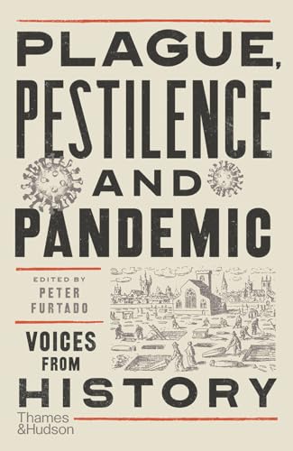 Stock image for Plague, Pestilence and Pandemic: Voices from History for sale by SecondSale