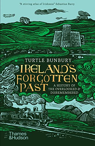 9780500296363: Ireland's Forgotten Past: A History of the Overlooked and Disremembered