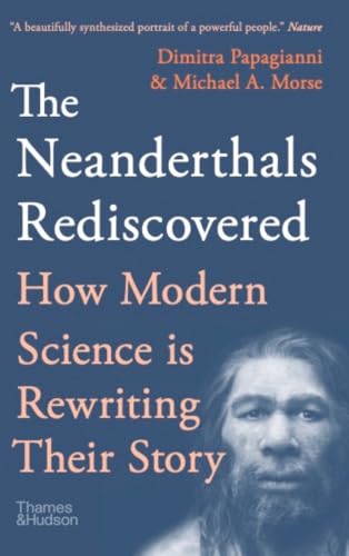Stock image for The Neanderthals Rediscovered: How Modern Science Is Rewriting Their Story (The Rediscovered Series) for sale by HPB-Emerald