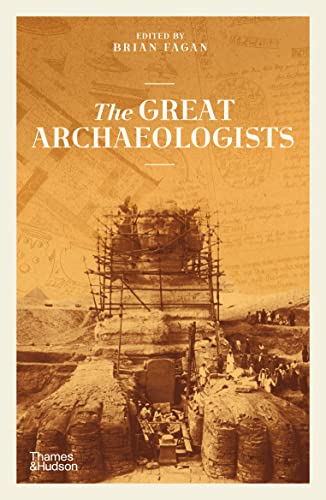 Stock image for The Great Archaeologists for sale by Blackwell's