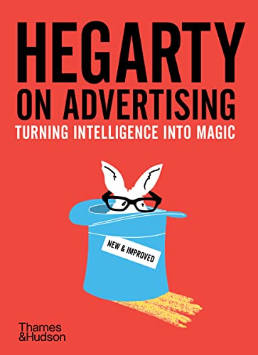 Beispielbild fr Hegarty on Advertising : Turning Intelligence into Magic zum Verkauf von GreatBookPrices