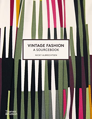 Imagen de archivo de Vintage Fashion : A Complete Sourcebook a la venta por GreatBookPrices