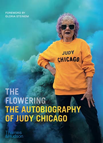 Beispielbild fr The Flowering: The Autobiography of Judy Chicago zum Verkauf von Bellwetherbooks