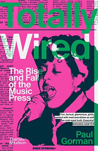 Beispielbild fr Totally Wired: The Rise and Fall of the Music Press zum Verkauf von WorldofBooks