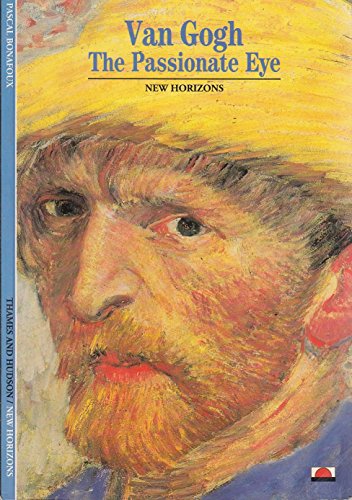 Stock image for Van Gogh The Passionate Eye (New Horizons) /anglais for sale by SecondSale