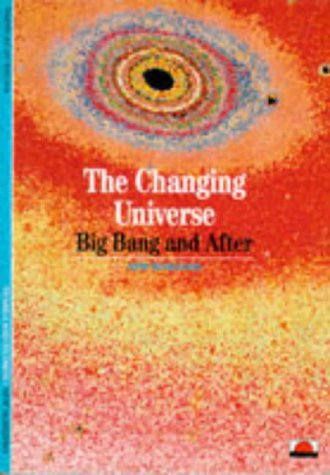 Beispielbild fr Changing Universe: Big Bang and After (New Horizons) zum Verkauf von medimops