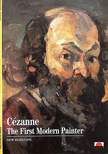 Stock image for Cezanne: The First Modern Painter (New Horizons) for sale by Reuseabook