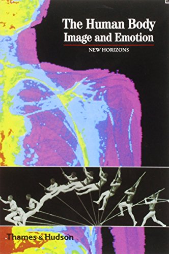 9780500300930: The Human Body: Image and Emotion (New Horizons)
