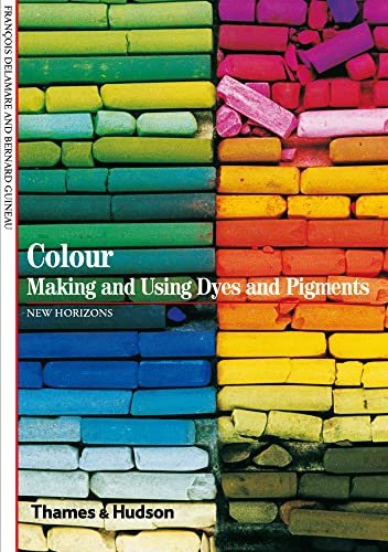 9780500301029: Colour Making Using Dyes & Pigments (New Horizons) /anglais