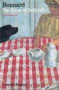 Stock image for Bonnard: The Colour of Daily Life (New Horizons) for sale by WorldofBooks