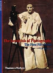 Stock image for The Invention of Photography: The First Fifty Years (New Horizons Series) for sale by WorldofBooks