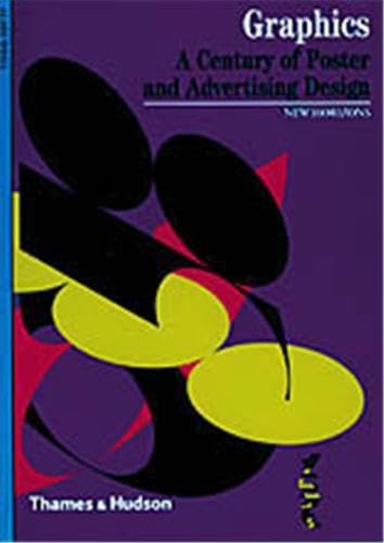 9780500301166: Graphics. A Century of Poster and Advertising Design: (New Horizons)