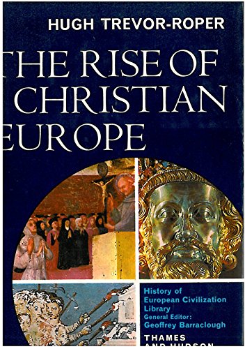 9780500320013: Rise of Christian Europe (Civilizations S.)