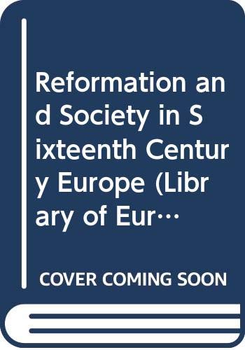 9780500320020: Reformation and Society in Sixteenth Century Europe (Library of European Civilization)
