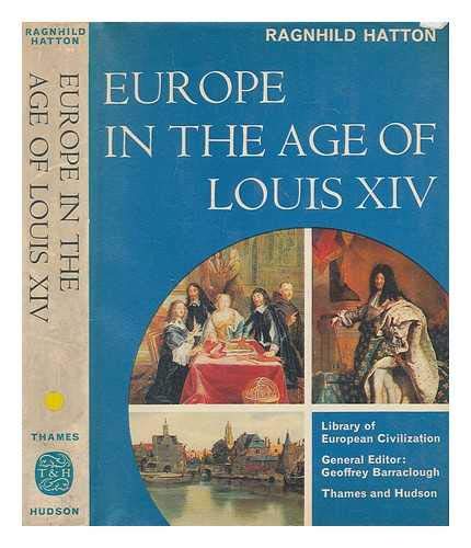 Europe in the Age of Louis XIV - Hatton, R.