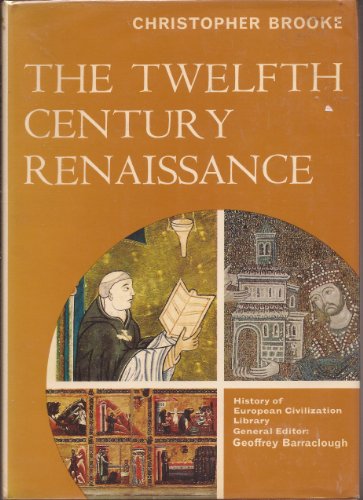 The twelfth century renaissance ([Library of European civilization]) (9780500320174) by Brooke, Christopher Nugent Lawrence