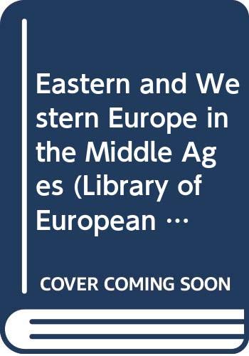 Beispielbild fr Eastern and Western Europe in the Middle Ages (Library of European Civilization) zum Verkauf von WorldofBooks