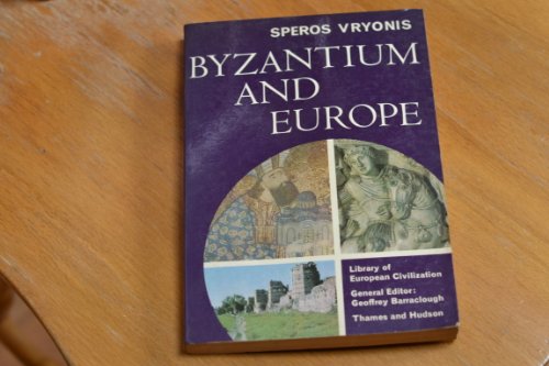 9780500330050: Byzantium and Europe (Library of European Civilizations)
