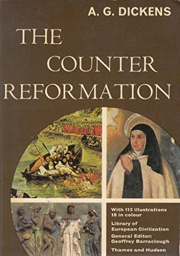THE COUNTER-REFORMATION. (9780500330128) by Dickens, A.G.