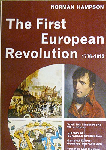 Stock image for The First European Revolution, 1776-1815 (Library of European Civilizations) for sale by Better World Books: West